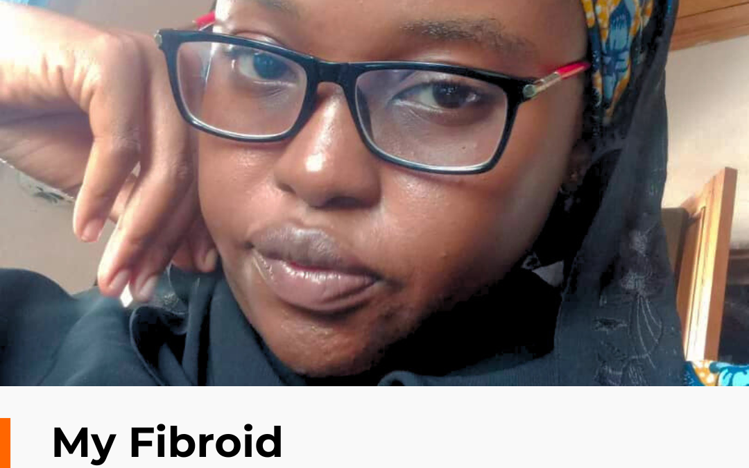 My Fibroid Journey by Maimuna Garba