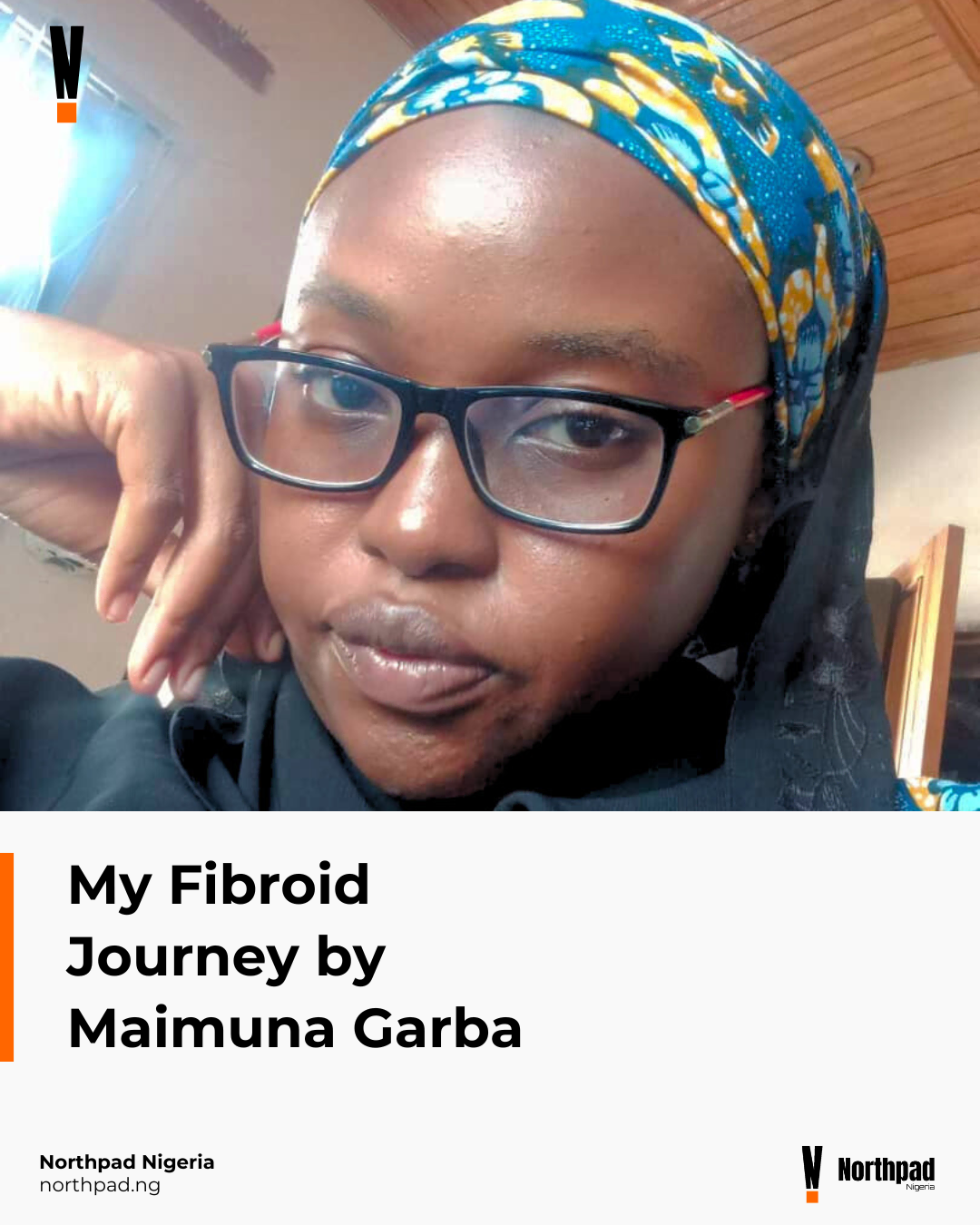 My Fibroid Journey by Maimuna Garba