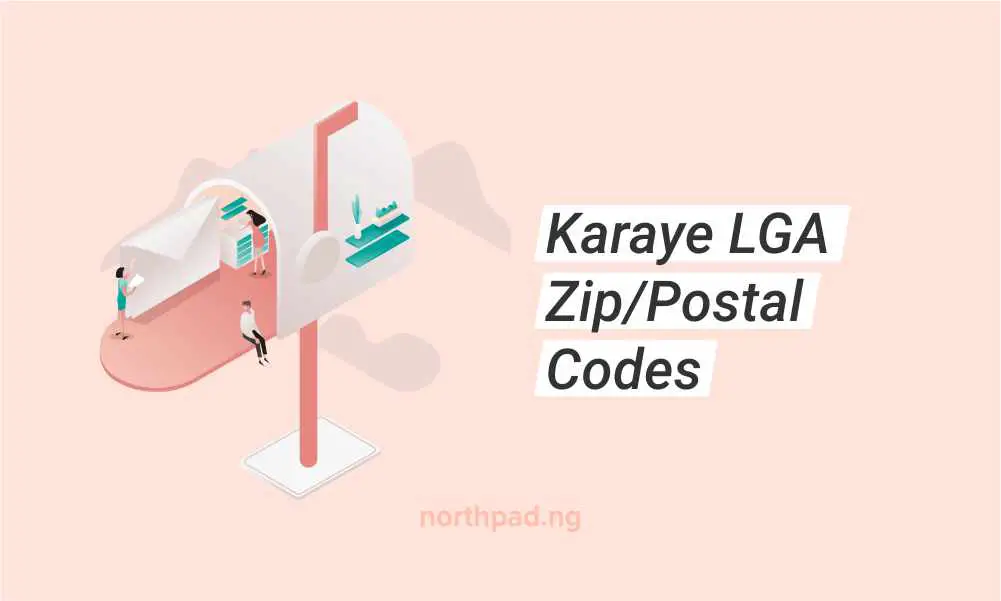 Karaye LGA, Kano State Postal/Zip Codes