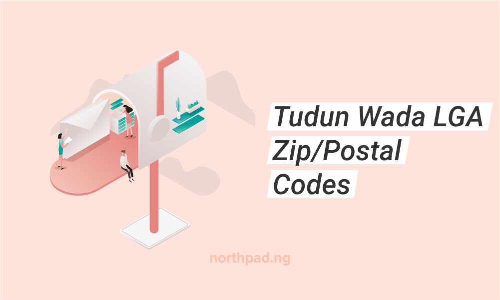 Tudun Wada LGA, Kano State Postal/Zip Codes