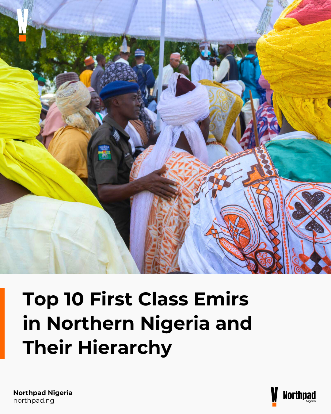 Top 10 First Class Emirs in Northern Nigeria and Their Hierarchy