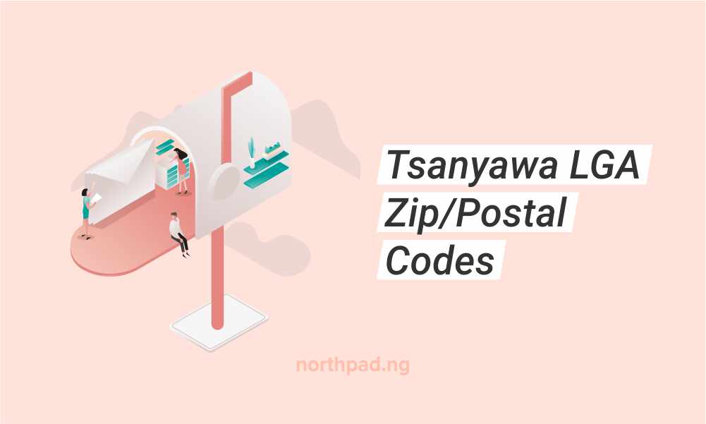 Tsanyawa LGA, Kano State Postal/Zip Codes