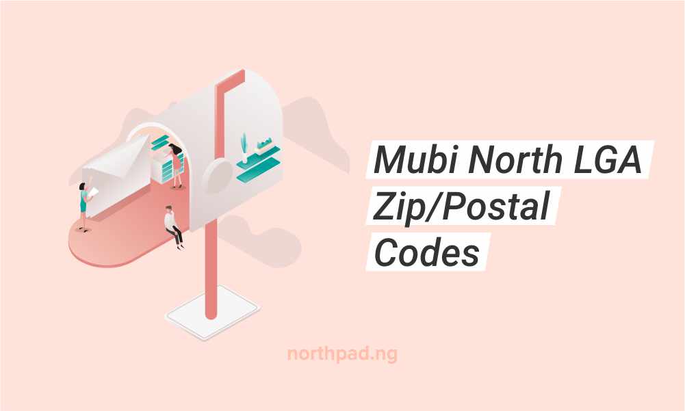 Mubi North LGA, Adamawa State Postal/Zip Codes
