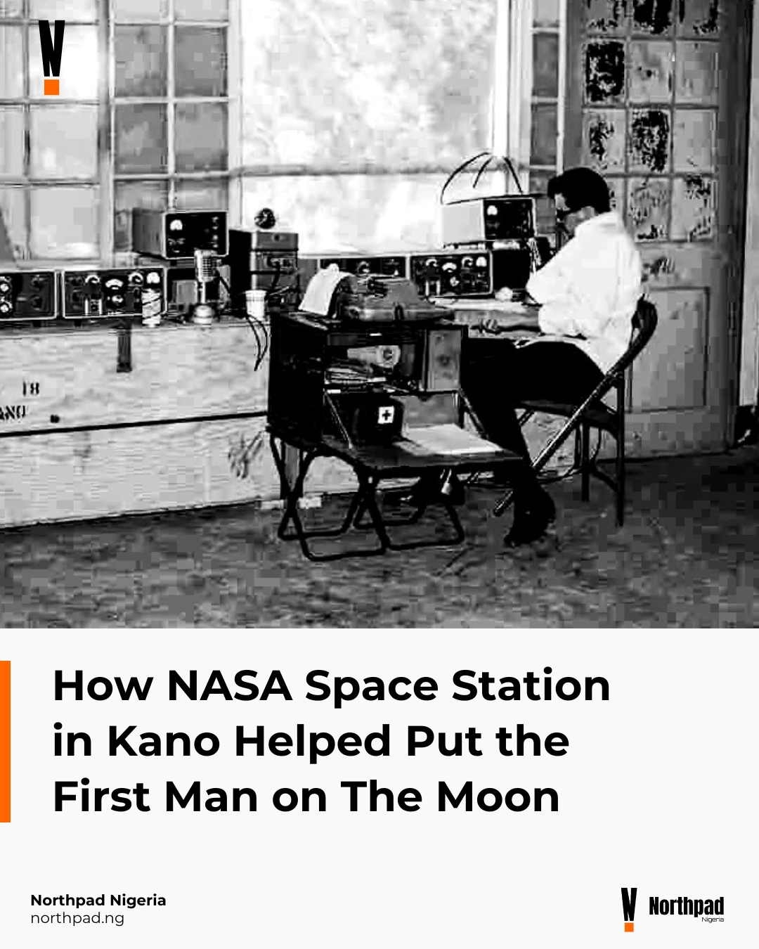 How NASA Space Station in Kano Helped Put the First Man on The Moon