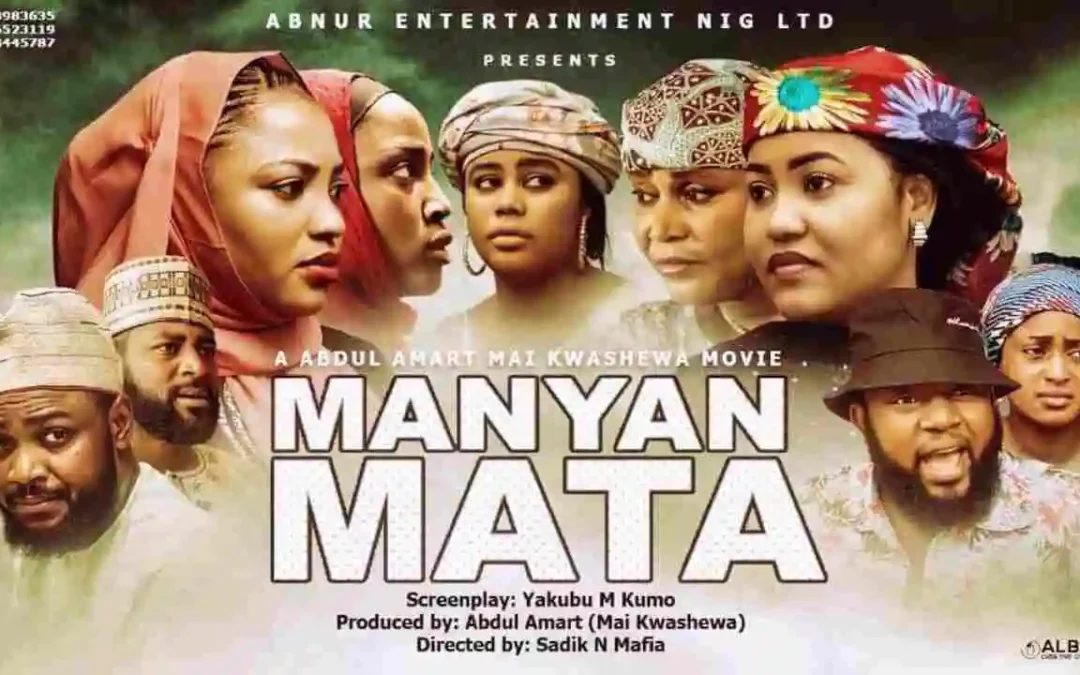 Manyan Mata: Kannywood Movie That Promises Enlightenment