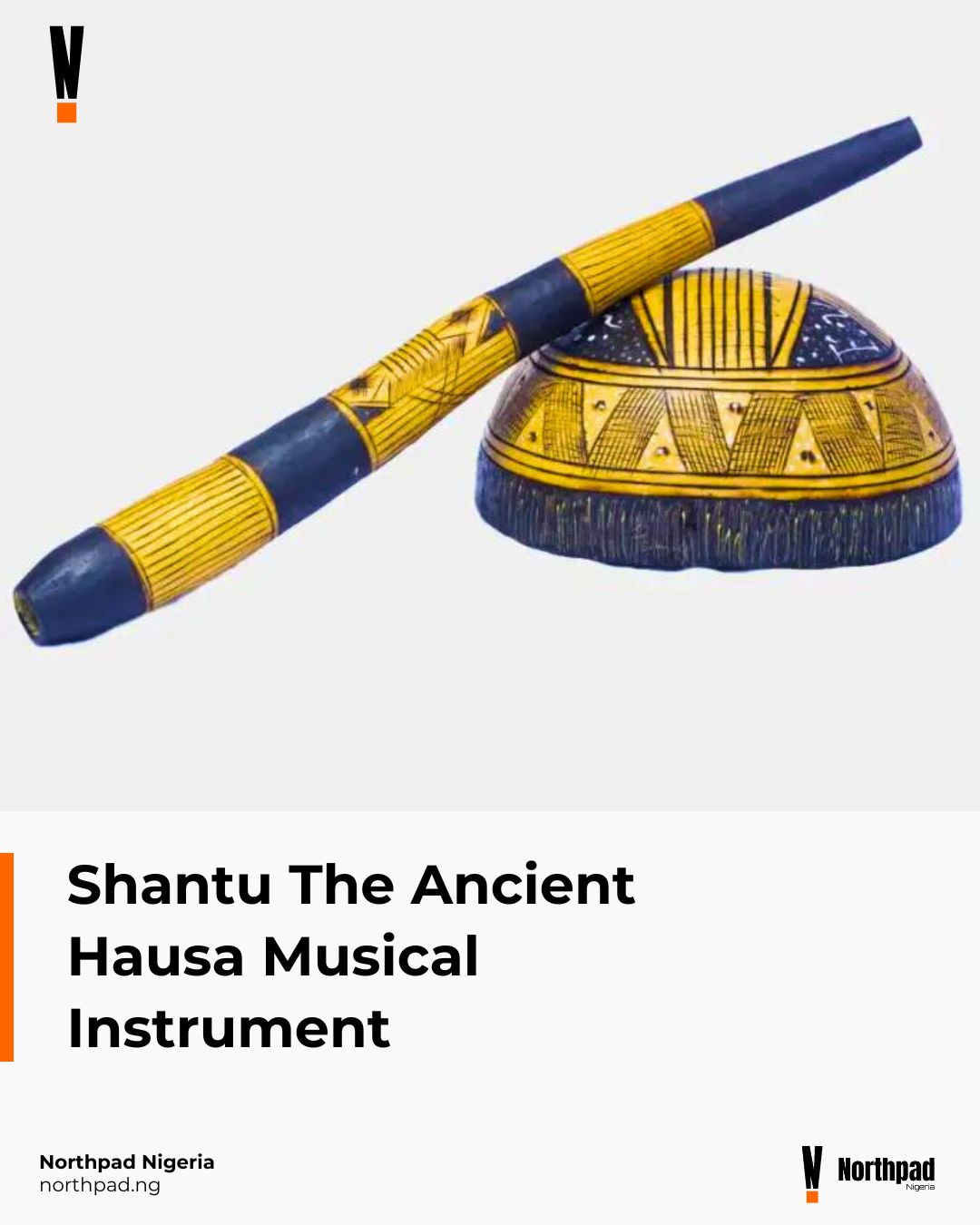 Shantu The Ancient Hausa Musical Instrument